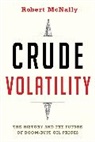 Robert Mcnally, Robert (Rapidan Group) McNally - Crude Volatility
