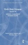 Patricia Shehan Campbell, Patricia Shehan (University of Washingto Campbell, Patricia Shehan (University of Washington Campbell, Patricia Shehan Lum Campbell, Campbell Patricia Shehan, Chee Hoo Lum... - World Music Pedagogy, Volume Vi: School-Community Intersections