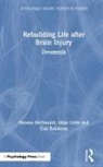 Allan Little, Little Allan, Sheena McDonald, Sheena Little Mcdonald, Gail Robinson, Robinson Gail - Rebuilding Life After Brain Injury