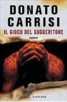 Donato Carrisi - Il gioco del suggeritore