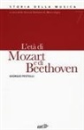 Giorgio Pestelli - L' età di Mozart e di Beethoven