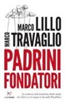 Marco Lillo, Marco Travaglio - Padrini fondatori. La sentenza sulla trattativa Stato-mafia che battezzò col sangue la Seconda Repubblica