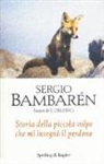 Sergio Bambarén - Storia della piccola volpe che mi insegnò il perdono