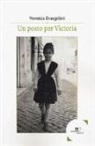 Veronica Evangelisti - Un posto per Victoria