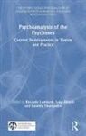 Riccardo Rinaldi Lombardi, Riccardo Lombardi, Luigi Rinaldi, Sarantis Thanopulos - Psychoanalysis of the Psychoses