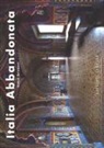 Robin Brinaert - Italia abbandonata