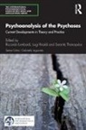 Riccardo Rinaldi Lombardi, Riccardo Lombardi, Lombardi Riccardo, Luigi Rinaldi, Sarantis Thanopulos - Psychoanalysis of the Psychoses