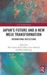 Ken (University of Saskatchewan Coates, Ken (University of Saskatchewan Canada) Ha Coates, Ken Hara Coates, Ken Coates, Kimie Hara, Hara Kimie... - Japan''s Future and a New Meiji Transformation