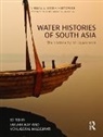 Sugata (Associate Professor Ray, Sugata Maddipati Ray, Venugopal Maddipati, Venugopal (Assistant Professor Maddipati, Venugopal (School of Design at Ambedkar University Delhi) Maddipati, Sugata Ray... - Water Histories of South Asia