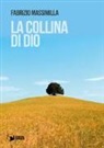 Fabrizio Massimilla - La collina di Dio