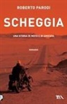 Roberto Parodi - Scheggia. Una storia di moto e di amicizia