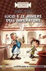 Dino Ticli, D. Loizedda - Lucio e le miniere dell'imperatore