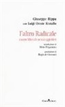 Luigi Oreste Rintallo, Giuseppe Rippa - L'altro radicale. Essere liberali senza aggettivi