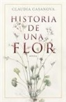 Claudia Casanova - Historia de una flor / Story of a Flower