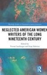 Verena Salenius Laschinger, Sirpa (University of Eastern Finland Salenius, Verena Laschinger, Sirpa Salenius, Salenius Sirpa - Neglected American Women Writers of the Long Nineteenth Century