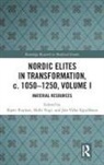 Bjorn (University of Aarhus Poulsen, Bjorn (University of Aarhus Denmark) Vogt Poulsen, Bjorn Vogt Poulsen, Bjrn Vogt Poulsen, Bjørn Poulsen, Jón Viðar Sigurðsson... - Nordic Elites in Transformation, C. 1050-1250, Volume I