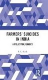 P. C. Bodh, P. C. (Indian Economic Service Officer and S Bodh, P. C. (Indian Economic Service officer and Senior Adviser Bodh, P.C. Bodh - Farmers Suicides in India