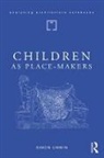 Simon Unwin, Simon (University of Dundee Unwin, Unwin Simon - Children As Place-Makers