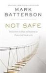 Mark Batterson - Not Safe