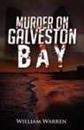 William Warren - Murder on Galveston Bay