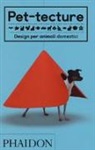 Tom Wainwright - Pet-tecture. Design per animali domestici