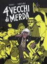 Simone Angelini, Marco Taddei - 4 vecchi di merda. Una storia d'orrore