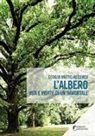 Sergio Mutto Accordi - L'albero. Vita e morte di un immortale