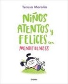 Teresa Moroio, Teresa Moroño - Niios atentos y felices con mindfulness; Focused and Happy Children