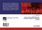 Parameswara Achutha Kurup, Ravikuma Kurup, Ravikumar Kurup - Stress, Diet, EMF Pollution, Climate Change and Human Society