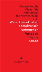 Peter Engelmann, Ludge Hagedorn, Ludger Hagedorn, Katharina Hasewend, Katharina Hasewend u a, Institut für die Wissenschaften vom Menschen... - Wenn Demokratien demokratisch untergehen