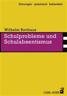 Wilhelm Rotthaus - Schulprobleme und Schulabsentismus