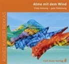 Agnes Kaiser Rekkas - Atme mit dem Wind, 2 Audio-CDs (Hörbuch)
