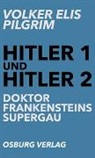 Volker Elis Pilgrim - Doktor Frankensteins Supergau