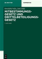 Matthias Jacobs, Thoma Raiser, Thomas Raiser, Rüdige Veil, Rüdiger Veil - Mitbestimmungsgesetz und Drittelbeteiligungsgesetz