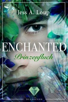 Jess A Loup, Jess A. Loup - Enchanted - Prinzenfluch