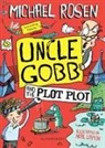 Neal Layton, Michael Rosen, Neal Layton, Layton Neal - Uncle Gobb and the Plot Plot