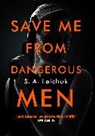 S A Lelchuk, S. A. Lelchuk, Sa Lelchuk - Save Me from Dangerous Men