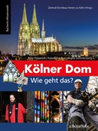 Rober Boecker, Robert Boecker, Pete Füssenich, Peter Füssenich, Ange Sommersberg, Angela Sommersberg... - Kölner Dom - Wie geht das?