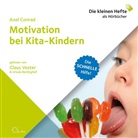 Axel Conrad, Ursula Berlinghof, Claus Vester - Motivation bei Kita-Kindern, 1 Audio-CD (Hörbuch)