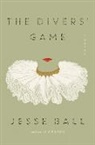 Jesse Ball - The Diver's Game