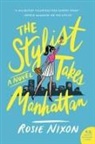 Rosie Nixon - The Stylist Takes Manhattan
