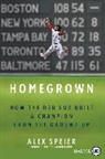 Alex Speier, Alex Speier - Homegrown