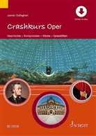 Rainer Schochow, Jasmin Solfaghari - Crashkurs Oper
