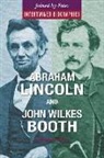 Donna M. Bozzone, Ph. D. Bozzone - Abraham Lincoln and John Wilkes Booth