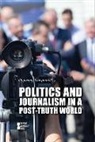 Martin (EDT) Gitlin, Martin Gitlin - Politics and Journalism in a Post-truth World