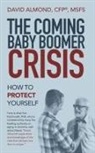 David Almond, David Almond Cfp(r) Msfs, David Almond CFP® MSFS - The Coming Baby Boomer Crisis