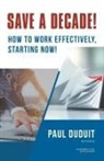 Paul Duduit - Save a Decade!