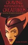 Claudia Schwabe - Craving Supernatural Creatures