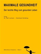 Ralf Isau, Dr. Ralf Jochem, Ralf Jochem, D Ralf Jochem, Dr Ralf Jochem, Schäling... - Maximale Gesundheit