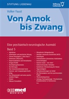 Volker Faust, Stiftung Liebenau - Von Amok bis Zwang. Bd.5